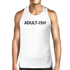 Adult-ish Mens White  Sleeveless Tank Top Trendy Typography Top