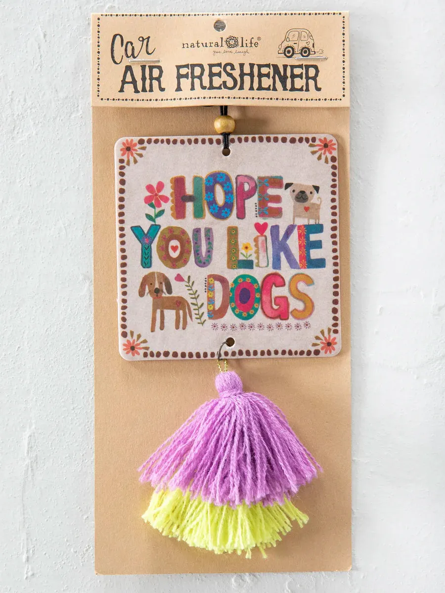 Air Freshener I Hope You Like Dogs